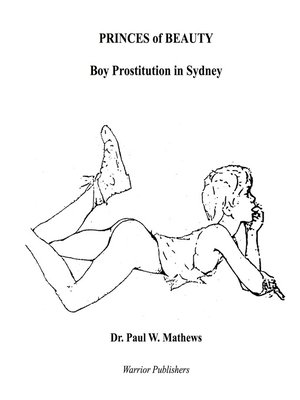 cover image of Princes of Beauty. Boy Prostitution in Sydney